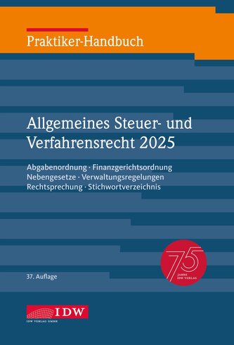 Praktiker-Handbuch Allgemeines Steuer- und Verfahrensrecht 2025, 37. Auflage