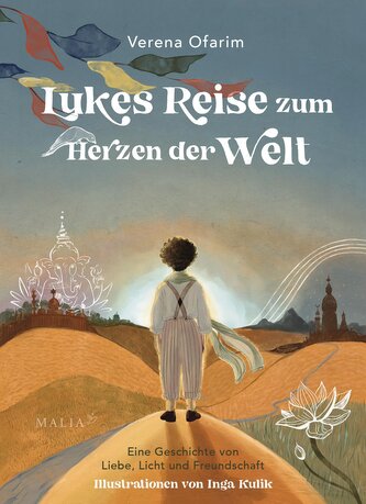 Lukes Reise zum Herzen der Welt - Eine Geschichte von Liebe, Licht und Freundschaft