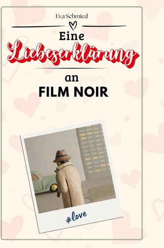 Eine Liebeserklärung an Film Noir
