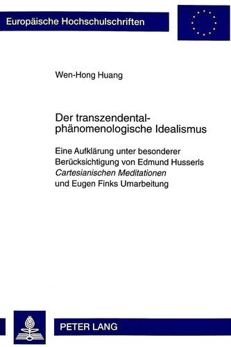 Der transzendentalphänomenologische Idealismus