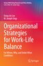 Organizational Strategies for Work-Life Balance