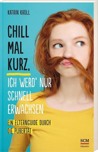 Chill mal kurz, ich werd' nur schnell erwachsen