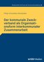 Der kommunale Zweckverband als Organisationsform interkommunaler Zusammenarbeit