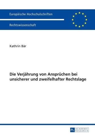 Die Verjährung von Ansprüchen bei unsicherer und zweifelhafter Rechtslage