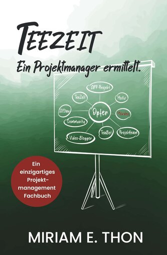 Teezeit - Ein Projektmanager ermittelt