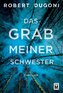 Das Grab meiner Schwester
