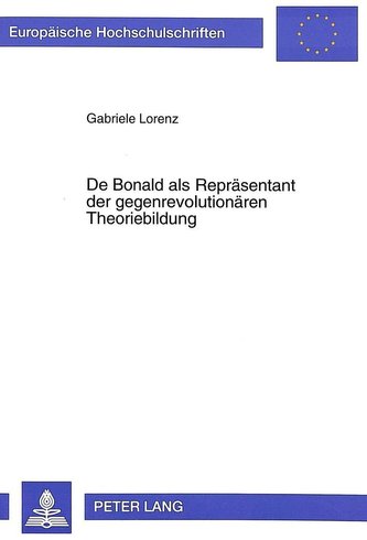 De Bonald als Repräsentant der gegenrevolutionären Theoriebildung