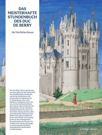 Das meisterhafte Stundenbuch des Duc de Berry - Die Très Riches Heures
