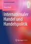 Internationaler Handel und Handelspolitik