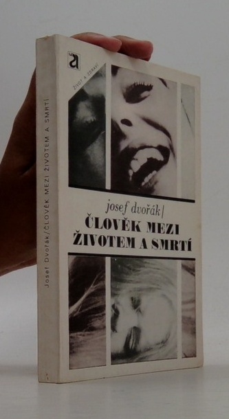 Člověk mezi životem a smrtí