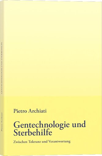 Gentechnologie und Sterbehilfe