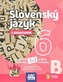 Slovenský jazyk s nadhľadom 6 - časť B