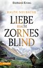 Liebe macht zornesblind