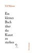 Ein Kleines Buch über die Kunst zu sterben
