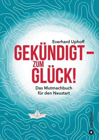 Gekündigt  - zum Glück!