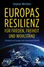 Europas Resilienz für Frieden, Freiheit und Wohlstand