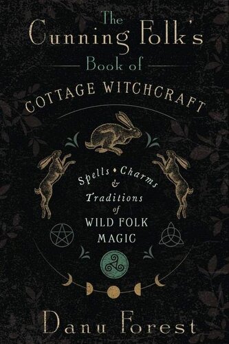 The Cunning Folk's Book of Cottage Witchcraft