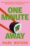One Minute Away
