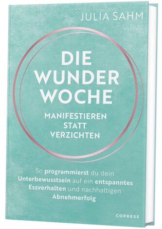 Die Wunderwoche: Manifestieren statt verzichten