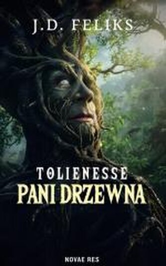 Tolienesse. Pani Drzewna