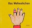 Das Wehwehchen