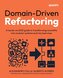 Domain-Driven Refactoring