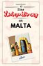 Eine Liebeserklärung an Malta