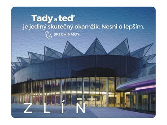 Magnet na lednici Zlín Tady a teď je jediný skutečný okamžik. Nesni o lepším