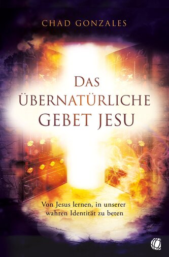 Das übernatürliche Gebet Jesu