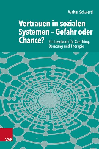 Vertrauen in sozialen Systemen - Gefahr oder Chance?