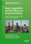 Bank Competition and the Effects on Financial Stability