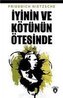 Iyinin ve Kötünün Ötesinde