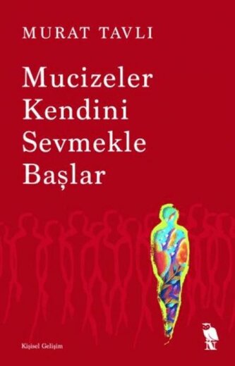 Mucizeler Kendini Sevmekle Baslar