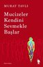 Mucizeler Kendini Sevmekle Baslar