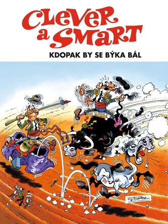 Clever a Smart - Kdopak by se býka bál