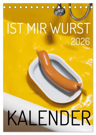 Ist mir Wurst Kalender (Tischkalender 2026 DIN A5 hoch), CALVENDO Monatskalender