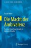 Die Macht der Ambivalenz