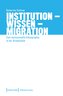 Institution - Wissen - Migration