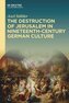 The Destruction of Jerusalem in Nineteenth-Century German Culture