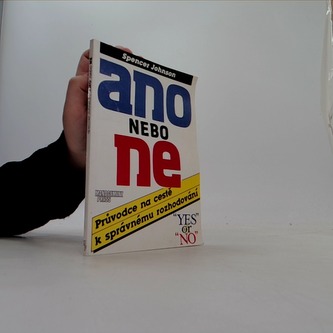 Ano nebo ne - průvodce na cestě za správným rozhodováním