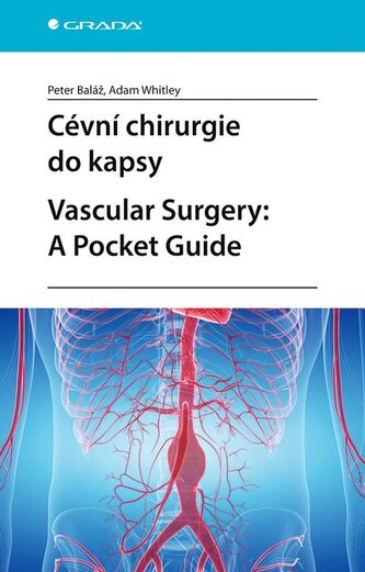 Cévní chirurgie do kapsy / Vascular Surgery: A Pocket Guide
