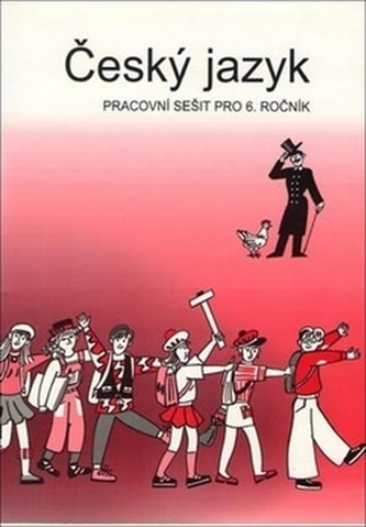 Český jazyk pracovní sešit pro 6. ročník ZŠ