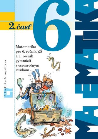 Matematika 6 (2. časť) Matematika 6 (2. časť)
