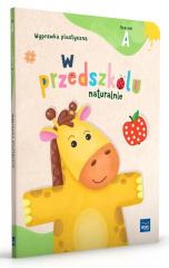 W przedszkolu naturalnie Poziom A Wyprawka plast.