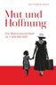 Mut und Hoffnung