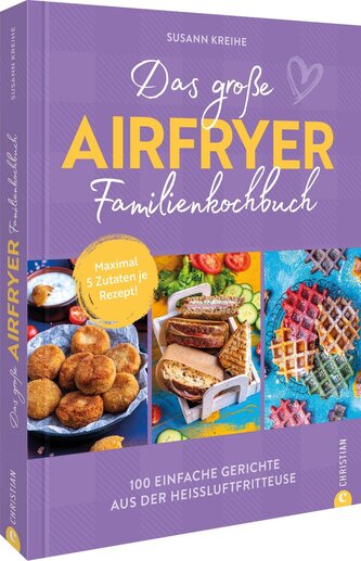 Das große Airfryer-Familienkochbuch