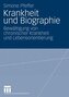 Krankheit und Biographie