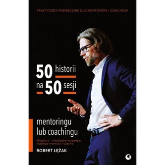 50 historii na 50 sesji mentoringu lub coachingu