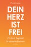 Dein Herz ist frei