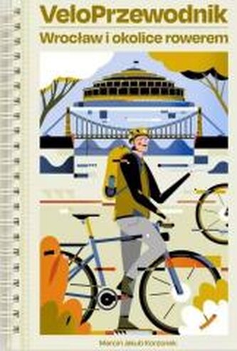 VeloPrzewodnik Wrocław i okolice rowerem VeloPrzewodnik Wrocław i okolice rowerem